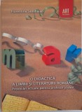 O didactica a limbii si literaturii romane. Provocari actuale pentru profesor si elev &ndash; Florentina Samihaian