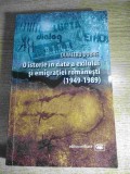 O istorie in date a exilului si emigratiei romanesti (1949-1989) - Dumitru Dobre (autograf), (Editura Militara, 2013)
