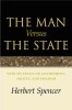 The Man Versus the State: With Six Essays on Government, Society, and Freedom