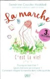 La marche: C'est la vie - Sandrine Coucke-Haddad