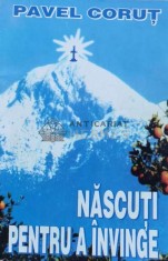 Nascuti pentru a invinge - Pavel Corut ($B121) foto