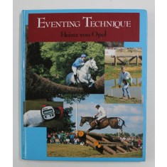 EVENTING TECHNIQUE by HEINZ VON OPEL , 1991