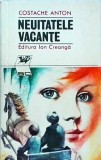 Neuitatele vacante - Costache Anton, Editura Ion Creanga, Biblioteca Contemporana, Franceza, 1974