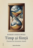 Timp si Fiinta Robert Sokolowski Ratio et Revelatio Carti Non-fictiune Eseuri Filosofice Brosat Paperback Istorie