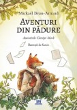 Aventuri Din Padure - Amintirile Cartitei Mark, Mickael Brun-Arnaud - Editura DPH