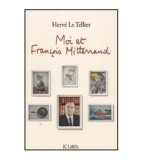 Herve Le Tellier - Moi et Francois Mitterrand - 125720