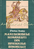 Manuscrisele Romanesti Din Bisericile Bihorului. Partea a II-a - Florian Dudas