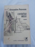 Alexandru petrecu-cetatile mele