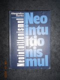 ALEXANDRU SURDU - NEOINTUITIONISMUL (1977, editie cartonata)