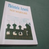 Cumpara ieftin PARINTELE ARSENI -NOI MARTURII
