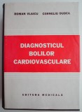 Diagnosticul Bolilor Cardiovasculare - Roman Vlaicu - Carte