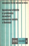 Socialismul stiintific si problemele dezvoltarii economico-sociale a Romaniei (volumul 5)