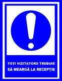 placuta toti vizitatorii trebuie sa mearga la receptie