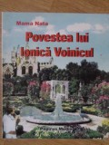 Povestea Lui Ionica Voinicul - Mama Nata, Papirus Media, 2013, Carte Copii, Povesti Ilustrate, 44 Pagini