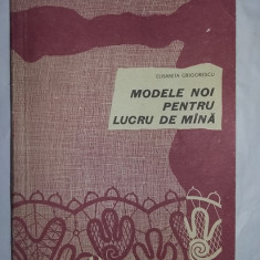 Modele noi pentru lucru de mana,elisabeta grigorescu,1967,ca NOUA,T.GRATUIT