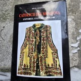 CATOLICII DIN MOLDOVA - UNIVERSUL CULTURII POPULARE , VOL, I - ION H. CIUBOTARU