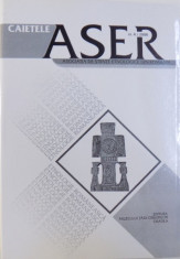 CAIETELE ASER - ASOCIATIA DE STIINTE ETNOLOGICE DIN ROMANIA , coordonatori AUREL CHIRIAC ...IOAN GOMAN , NR. 4 / 2008 foto