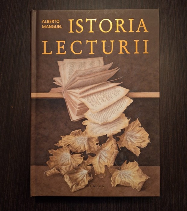 ISTORIA LECTURII - ALBERTO MANGUEL