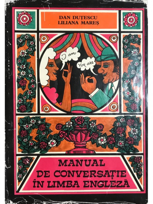 Dan Duțescu - Manual de conversație &icirc;n limba engleză - ed. II (editia 1973)
