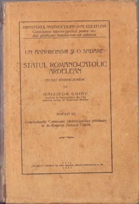 965SPN Un anahronism și o sfidare, statul romano-catolic ardelean, Ghibu, 1931 foto