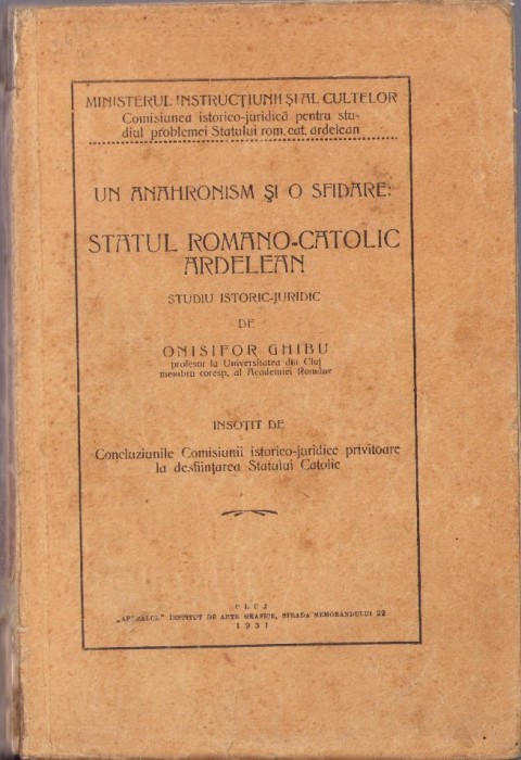 965SPN Un anahronism și o sfidare, statul romano-catolic ardelean, Ghibu, 1931