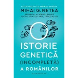 O Istorie Genetica(Incompleta)A Romanilor, Mihai G. Netea - Editura Humanitas