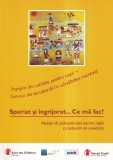 Diana Stanculeanu - Speriat si ingrijorat... Ce ma fac? Mesaje de psihoeducatie