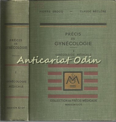 Precis De Gynecologie - Pierre Brocq, Claude Beclere foto