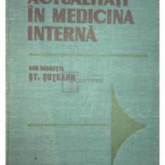 Șt. Șuțeanu - Actualități în medicina internă (editia 1988)