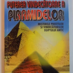 PUTEREA VINDECATOARE A PIRAMIDELOR , MISTERELE PREOTILOR SI VINDECATORILOR EGIPTULUI ANTIC de MANFRED DIMDE , 2001