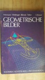 Geometrische Bilder 3.Klasse Skizzieren Konstruieren Programmieren- Felzmann, Weidinger, Blumel, Tittler