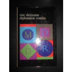 Cristian Alexandrescu - Mic dictionar diplomatic roman (1967, editie cartonata)