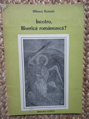 Incotro, Biserica romaneasca? - Mihnea Romalo foto