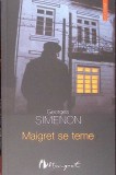 Maigret se teme - Georges Simenon, Editura Polirom, 2004, Carte Politista, Limba Romana, Paperback