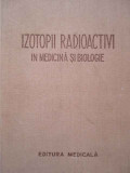 Izotopii Radioactivi In Medicina Si Biologie - I.i. Ivanov V.k. Modestov I.m. Stukkenberg E.f. Ro,289239, Medicala