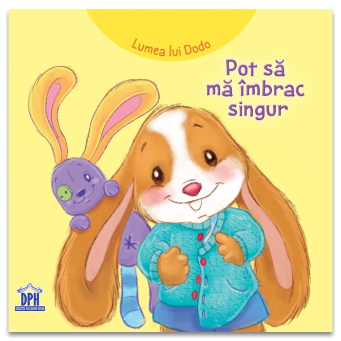 Lumea Lui Dodo - Pot Sa Ma Imbrac Singur, Cecile Marbehant - Editura DPH