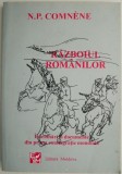 Razboiul romanilor. Insemnari si documente din prima conflagratie mondiala &ndash; N. P. Comnene