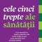 Cele cinci trepte ale sănătății