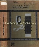 Materiale Electroizolante. &Icirc;ndreptar - V. Lica, C. Burdulea, Editura Tehnica, 1969, Electrotehnica