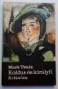 Koldus es kiralyfi - Mark Twain, Kriterion 1990, forditotta - Jekely Zoltan