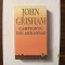 J GRISHAM &quot;Campionul din Arkansas&quot; / RAO / autor romane Juriul, Firma &amp; Clientul