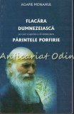 Flacara Dumnezeiasca Pe Care A Aprins-o In Inima Mea Parintele Porfirie