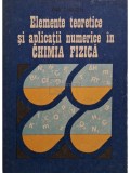 Ana Tarhon - Elemente teoretice si aplicatii numerice in chimia fizica (Editia: 1987)