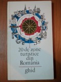 20 DE ZONE TURISTICE DIN ROMANIA, GHID de AL. PUIU SI I. STRATE, BUC. 1969