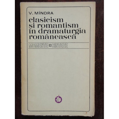 CLASICISM SI ROMANTISM IN DRAMATURGIA ROMANEASCA foto