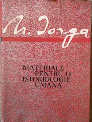 Materiale Pentru O Istoriologie Umana - N.iorga ,274750 foto