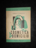 Ludmila Cosmovici - Cosmetica la domiciliu (Editura Medicala, 1976) Carte dezvoltare personala, 40 pagini