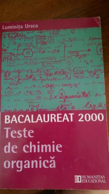 Teste de chimie organica bacalaureat 2000 Luminita Ursea foto