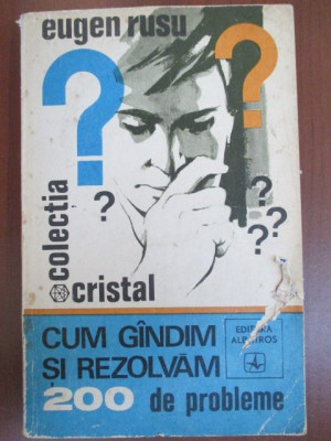 Cum gandim si rezolvam 200 de probleme Eugen Rusu foto