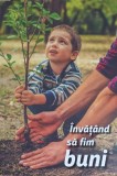 Invatand sa fim buni. Mesaje Devotionale Z Zilnice 2023 - Colectiv, Viata si Sanatate, Psihologie, Religie, Carte crestina, 365 pagini